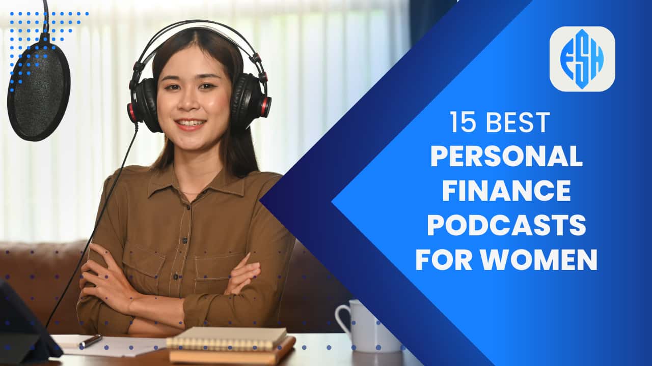 The 15 Best Personal Finance Podcasts for Women Empower Your Financial