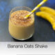 Banana Oats Recipe